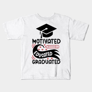 Motivated Educated Graduated Kids T-Shirt